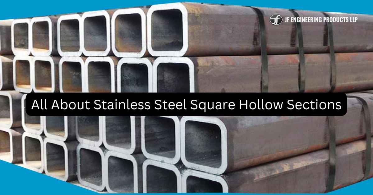 All About Stainless Steel Square Hollow Sections