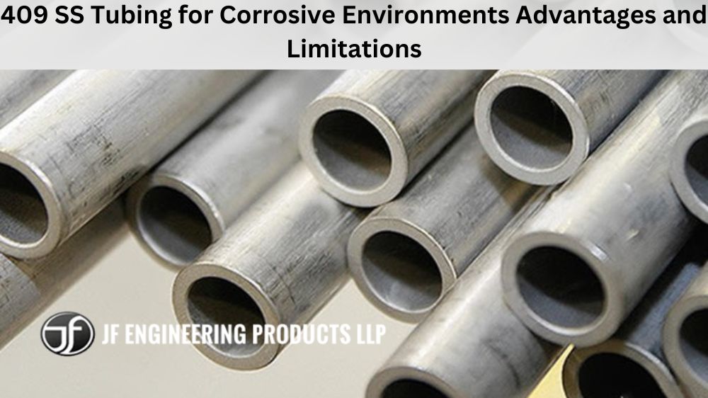 409 SS Tubing for Corrosive Environments Advantages and Limitations